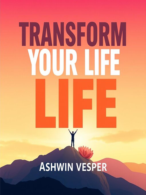 Title details for Transform Your Life by Ashwin Vesper - Available